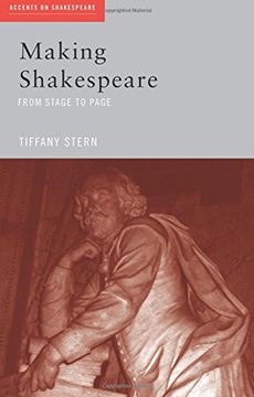 portada Making Shakespeare: From Stage to Page (Accents on Shakespeare) (in English)