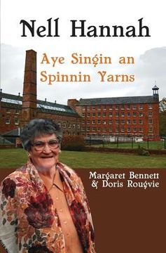 portada Nell Hannah: Spinnin Yarns an Aye Singin (en Inglés)