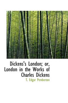 portada dickens's london; or, london in the works of charles dickens