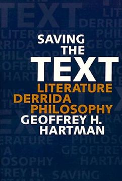 portada saving the text: literature, derrida, philosophy (en Inglés)
