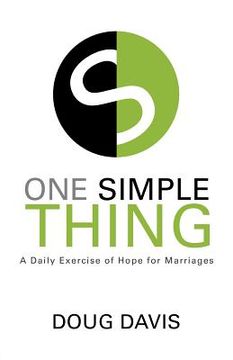 portada One Simple Thing: A Daily Exercise of Hope for Marriages (en Inglés)