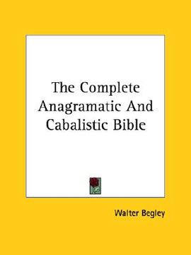 portada the complete anagramatic and cabalistic bible