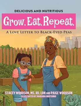 portada Grow. Eat. Repeat. A Love Letter To Black-Eyed Peas (en Inglés)