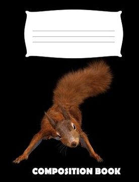 portada Composition Book: Squirrel Composition Notebook Wide Ruled (in English)