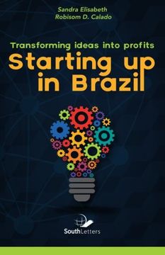 portada Transforming Ideas Into Profit: Starting up in Brazil (in English)