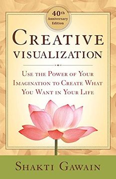 portada Creative Visualization: Use the Power of Your Imagination to Create What You Want in Your Life (en Inglés)
