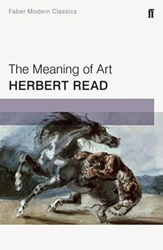 portada The Meaning Of Art (Faber Modern Classics)