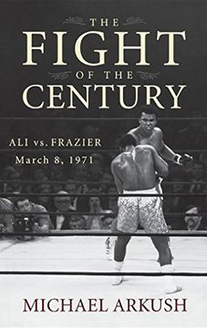 portada The Fight of the Century: Ali vs. Frazier March 8, 1971 (en Inglés)