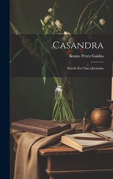 portada Casandra: Novela en Cinco Jornadas (in Spanish)