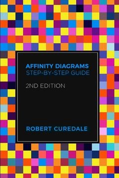 portada Affinity Diagrams: Step-by-Step Guide 2nd Edition (en Inglés)