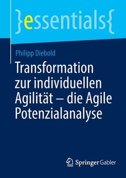 portada Transformation Zur Individuellen Agilität - Die Agile Potenzialanalyse (en Alemán)