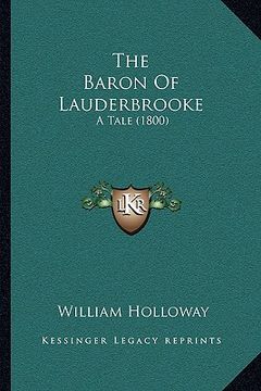 portada the baron of lauderbrooke: a tale (1800) (en Inglés)