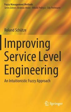 portada Improving Service Level Engineering: An Intuitionistic Fuzzy Approach (en Inglés)