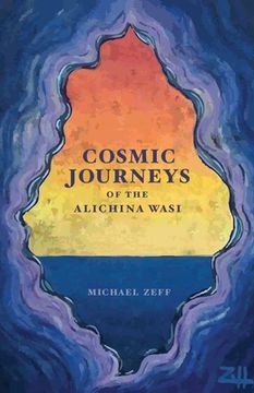 portada Cosmic Journeys of the Alichina Wasi (en Inglés)