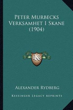 portada peter murbecks verksamhet i skane (1904)