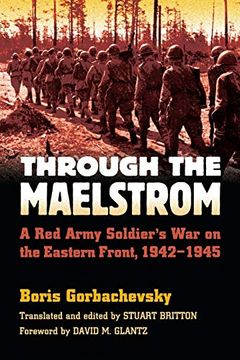 portada Through the Maelstrom: A red Army Soldier'S war on the Eastern Front, 1942-1945 (Modern war Studies) (en Inglés)