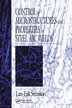 portada Control of Microstructures and Properties in Steel arc Welds (Materials Science & Technology) (en Inglés)