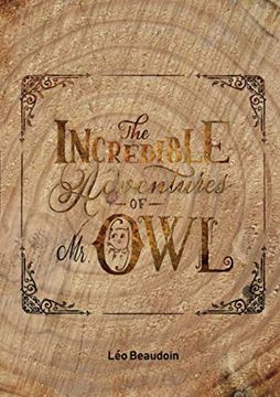 portada The Incredible Adventures of mr owl (en Inglés)