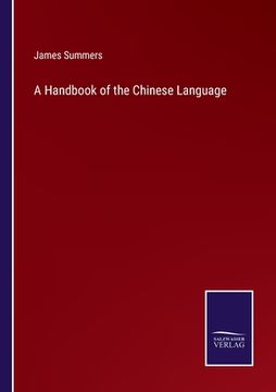 portada A Handbook of the Chinese Language (en Inglés)