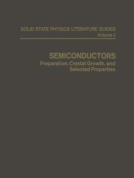 portada Semiconductors: Preparation, Crystal Growth, and Selected Properties (en Inglés)