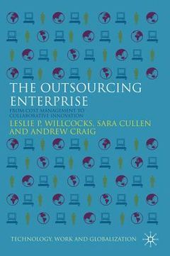 portada The Outsourcing Enterprise: From Cost Management to Collaborative Innovation (en Inglés)