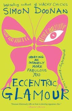 portada Eccentric Glamour: Creating an Insanely More Fabulous you (in English)