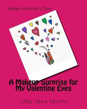 portada A Makeup Surprise for My Valentine Eyes (en Inglés)