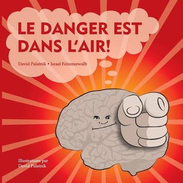 portada Le Danger est Dans l'Air! (in French)