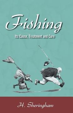 portada Fishing - Its Cause, Treatment and Cure (en Inglés)