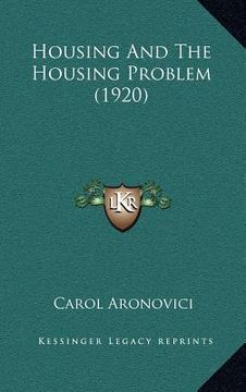 portada housing and the housing problem (1920) (en Inglés)