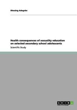 portada health consequences of sexuality education on selected secondary school adolescents (in English)