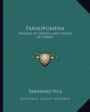 portada paralipomena: remains of gospels and sayings of christ (in English)
