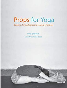 portada Props for Yoga - Volume 2: Sitting Asanas and Forward Extensions (en Inglés)