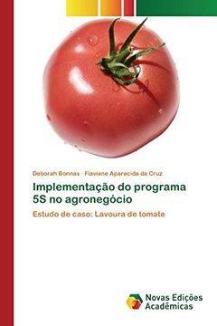 portada Implementação do Programa 5s no Agronegócio: Estudo de Caso: Lavoura de Tomate (en Portugués)