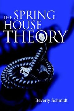 portada the spring house theory (in English)