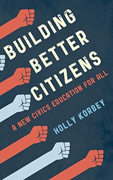 portada Building Better Citizens: A new Civics Education for all (en Inglés)