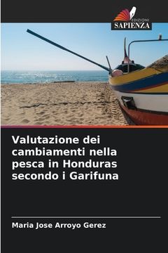 portada Valutazione dei cambiamenti nella pesca in Honduras secondo i Garifuna (in Italian)