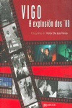 portada Vigo, a explosión dos ¿80 (Grandes Obras - Edicións Singulares) (en Gallego)