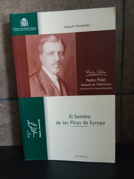 portada El Hombre de los Picos de Europa: Pedro Pidal, Marques de Villavi Ciosa, Fundador de los Parques Nacionales
