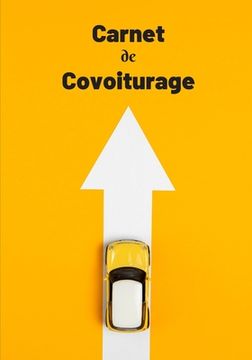 portada Carnet de covoiturage: Livre de bord - 70 feuilles de route - format 17.78 x 25.4 cm (en Francés)