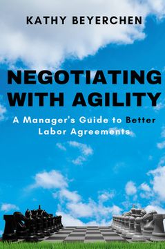 portada Negotiating With Agility: A Manager's Guide to Better Labor Agreements