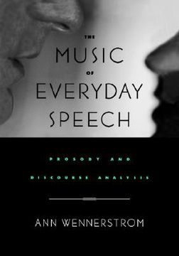 portada the music of everyday speech: prosody and discourse analysis (in English)