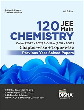 portada Disha 120 JEE Main Chemistry Online (2022 - 2012) & Offline (2018 - 2002) Chapter-wise + Topic-wise Previous Years Solved Papers 6th Edition NCERT Cha 