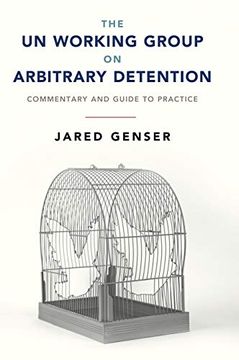 portada The un Working Group on Arbitrary Detention: Commentary and Guide to Practice (en Inglés)