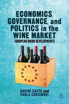 portada Economics, Governance, and Politics in the Wine Market: European Union Developments