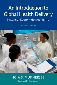 portada An Introduction to Global Health Delivery: Practice, Equity, Human Rights (en Inglés)
