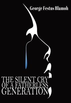 portada The Silent Cry of a Fatherless Generation (en Inglés)