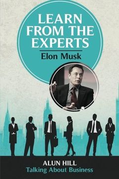 portada Learn From The Experts - Elon Musk