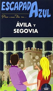 portada Escapada Azul. Ávila Y Segovia (Escapada Azul (gaesa))