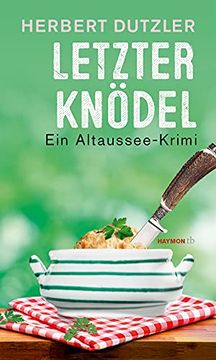 portada Letzter Knödel: Ein Altaussee-Krimi (Haymon Taschenbuch) (in German)
